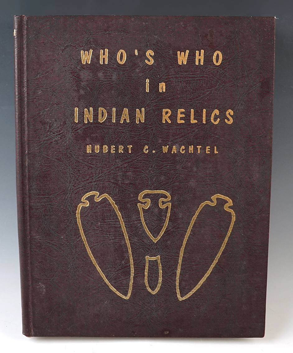 Hardcover Book: "Who's Who in Indian Relics, #2" by Hubert C. Wachtel.  From the collection of Hugh Schiller.